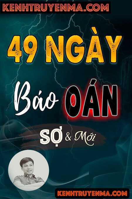 Nghe truyện 49 Ngày Báo Oán