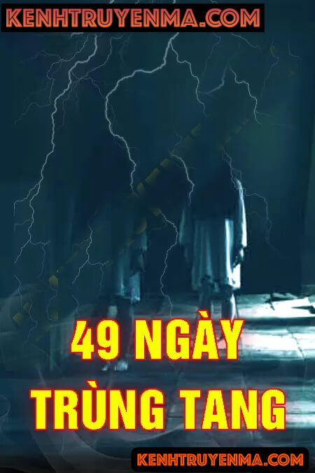 Nghe truyện 49 Ngày Trùng Tang