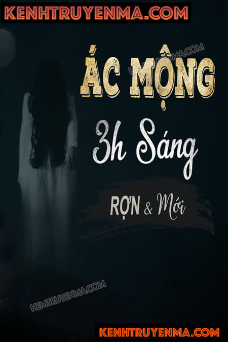 Nghe truyện Ác Mộng 3h Sáng