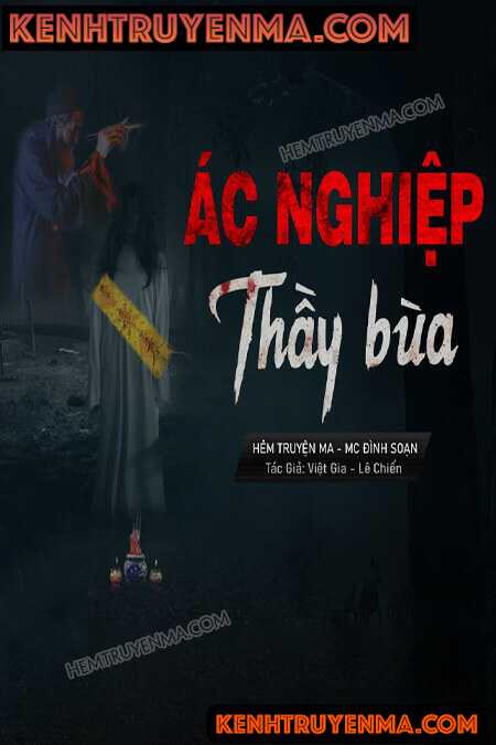 Nghe truyện Ác Nghiệp Thầy Bùa