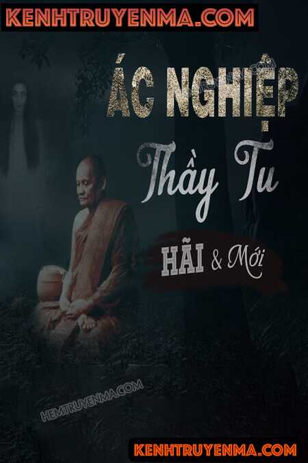 Nghe truyện Ác Nghiệp Thầy Tu