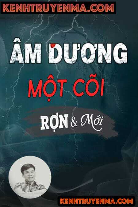 Nghe truyện Âm Dương Một Cõi