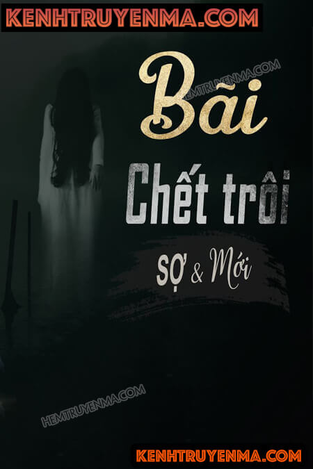 Nghe truyện Bãi Chết Trôi