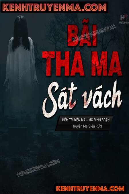 Nghe truyện Bãi Tha Ma Sát Vách