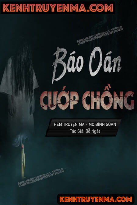 Nghe truyện Báo Oán Kẻ Cướp Chồng