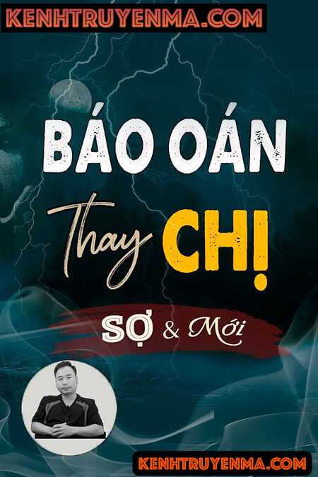 Nghe truyện Báo Oán Thay Chị