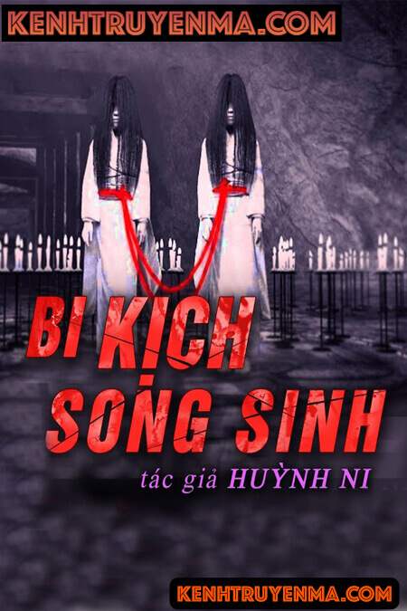 Nghe truyện Bi Kịch Song Sinh