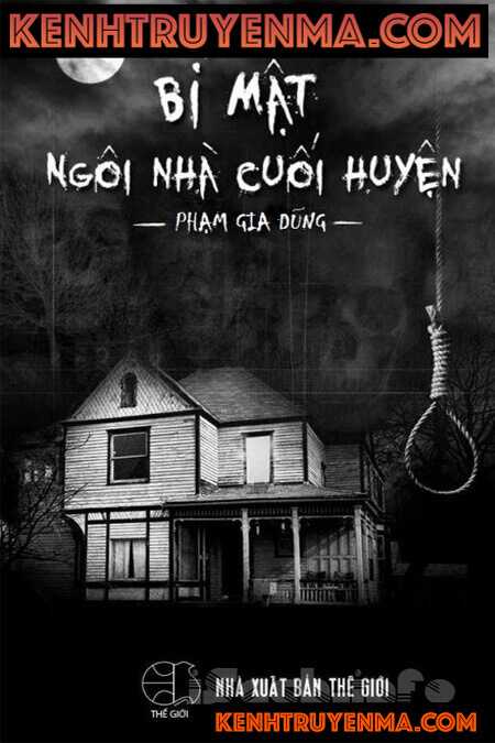 Nghe truyện Bí Mật Ngôi Nhà Cuối Huyện - Truyện Linh Dị Trinh Thám