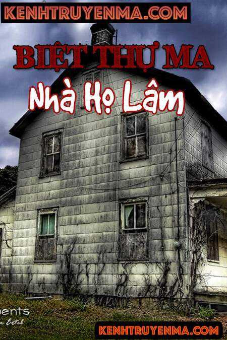 Nghe truyện Biệt Thự Ma Nhà Họ Lâm