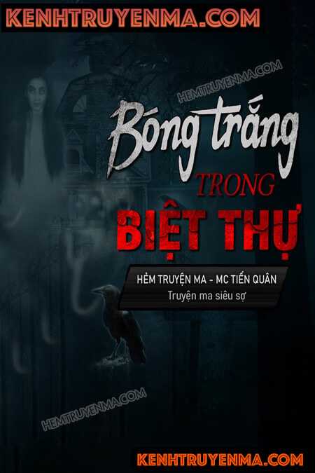 Nghe truyện Bóng Trắng Trong Biệt Thự Cổ