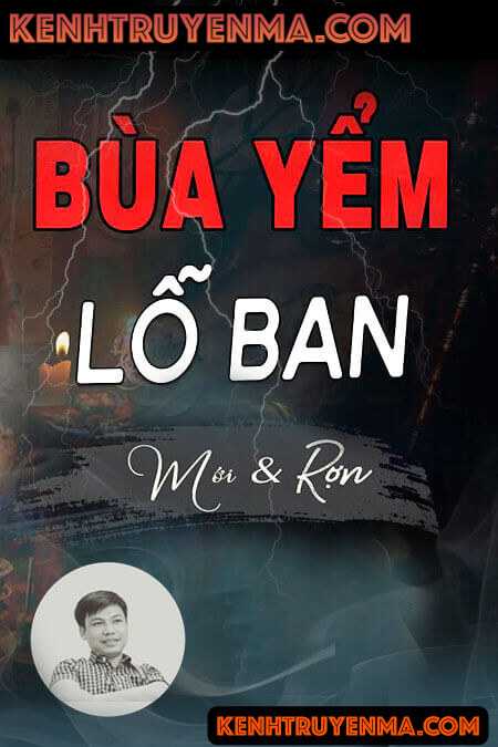 Nghe truyện Bùa Yểm Lỗ Ban