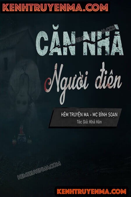 Nghe truyện Căn Nhà Của Người Điên