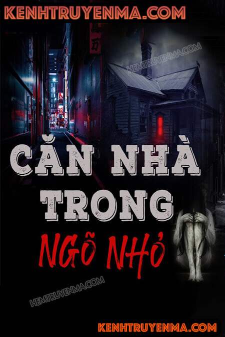 Nghe truyện Căn Nhà Trong Ngõ Nhỏ