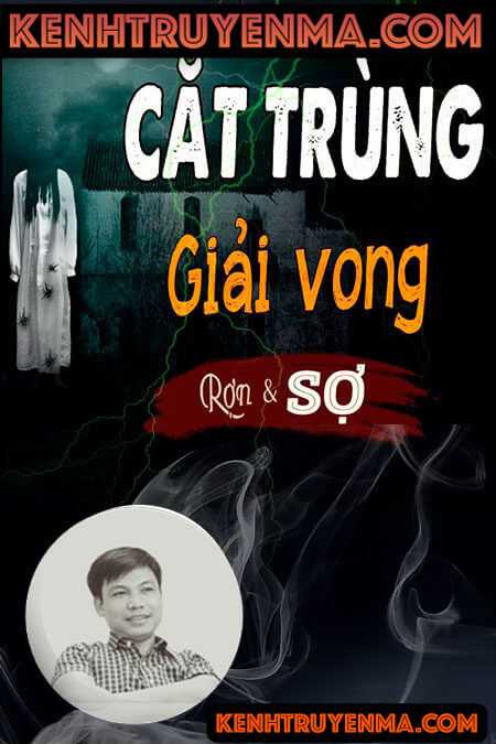 Nghe truyện Cắt trùng giải vong