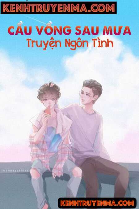 Nghe truyện Cầu Vồng Sau Mưa - Truyện Ngôn Tình