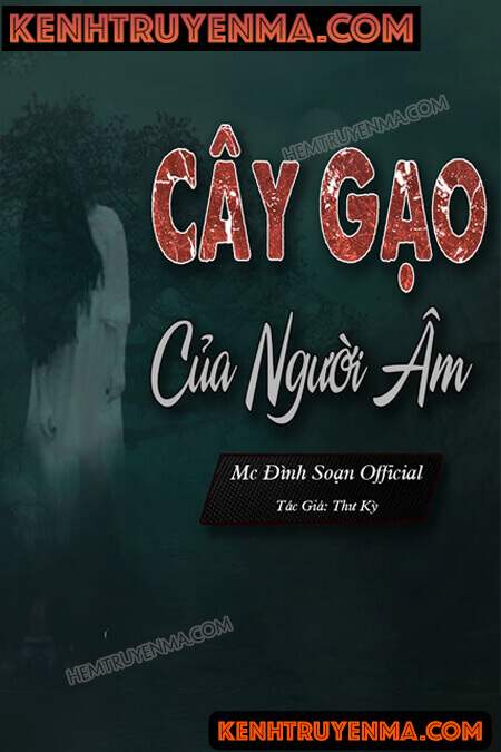 Nghe truyện Cây Gạo Của Người Âm