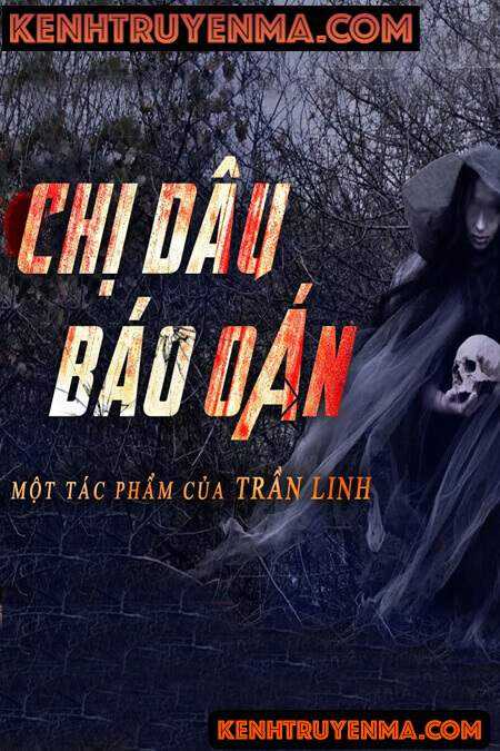 Nghe truyện Chị Dâu Báo Oán