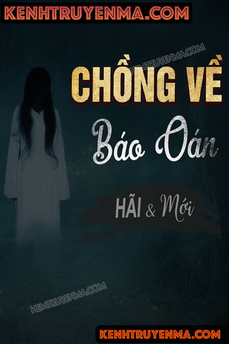 Nghe truyện Chồng Về Báo Oán