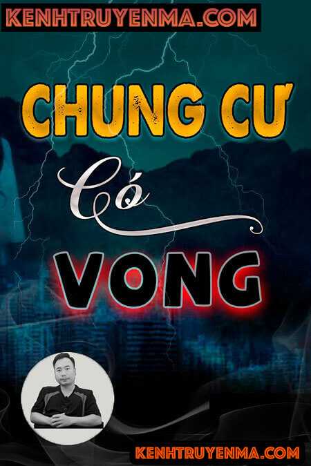 Nghe truyện Chung Cư Có Vong