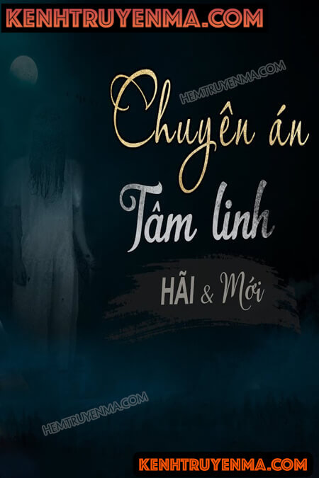 Nghe truyện Chuyên Án Tâm Linh