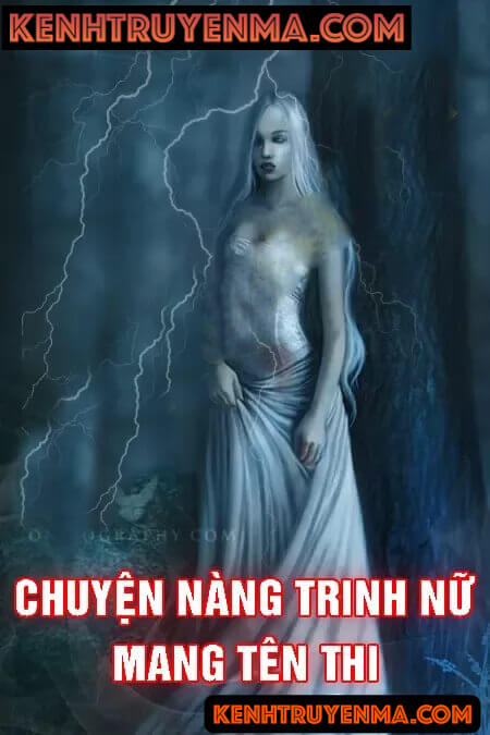 Nghe truyện Chuyện Nàng Trinh Nữ Mang Tên Thi