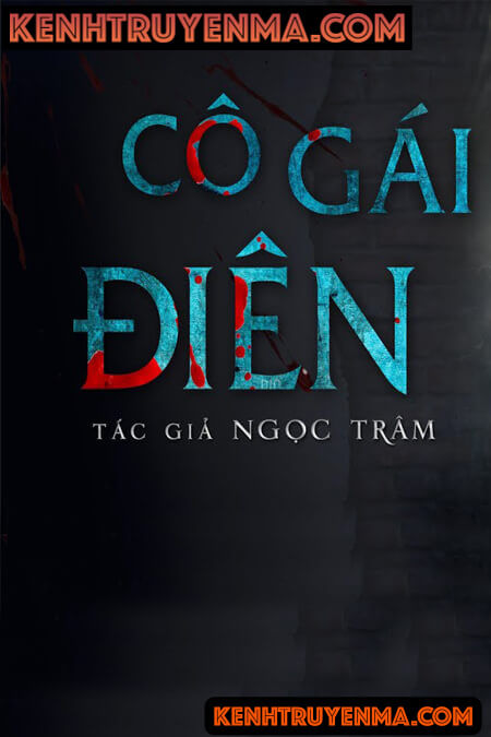 Nghe truyện Cô Gái Điên