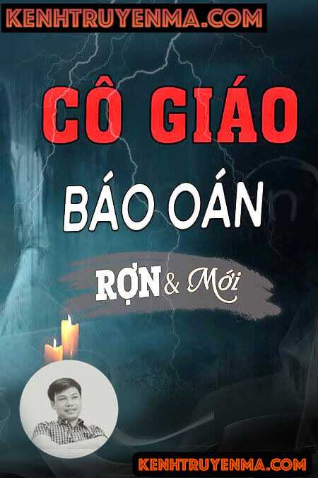 Nghe truyện Cô Giáo Báo Oán