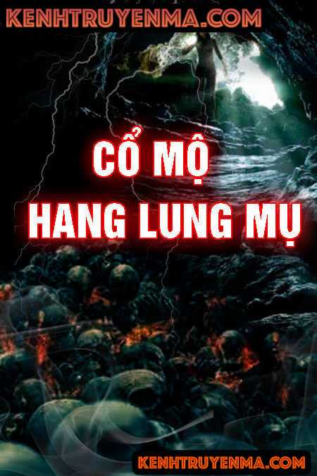 Nghe truyện Cổ Mộ Hang Lung Mụ