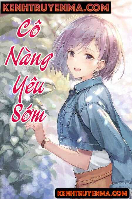 Nghe truyện Cô Nàng Yêu Sớm