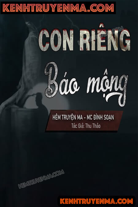 Nghe truyện Con Riêng Về Báo Mộng