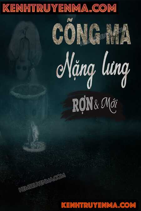 Nghe truyện Cõng Ma Nặng Lưng