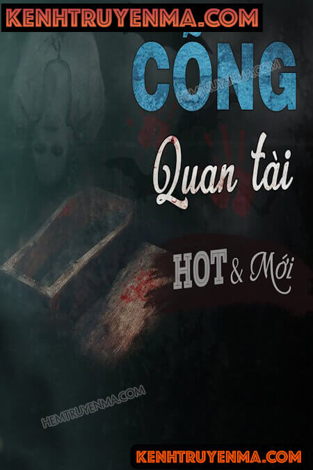 Nghe truyện Cõng Quan Tài