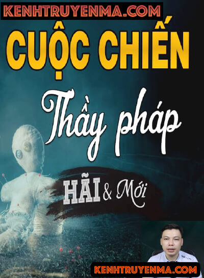 Nghe truyện Cuộc Chiến Hai Thầy Pháp