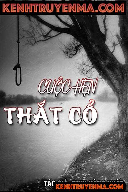 Nghe truyện Cuộc hẹn thắt cổ - Ninh Hàng Nhất