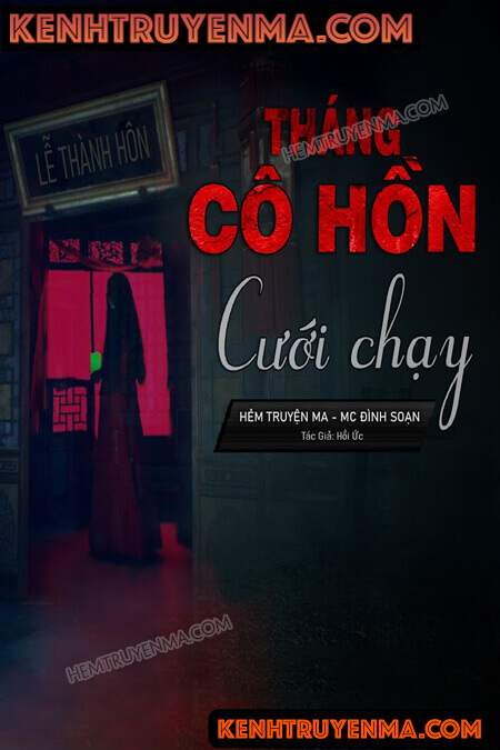 Nghe truyện Cưới Chạy Tháng Cô Hồn