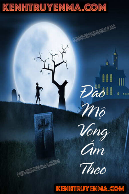 Nghe truyện Đào Mộ Vong Ám Theo