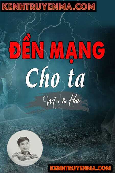 Nghe truyện Đền Mạng Cho Ta