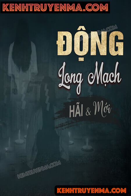 Nghe truyện Động Long Mạch