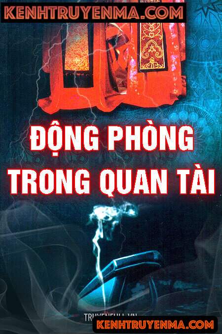 Nghe truyện Động Phòng Trong Quan Tài