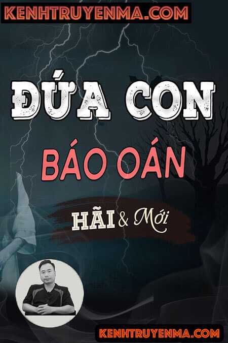 Nghe truyện Đứa Con Báo Oán