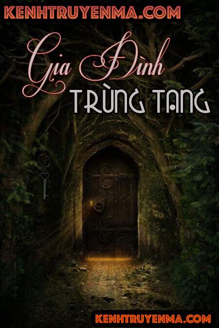 Nghe truyện Gia Đình Trùng Tang