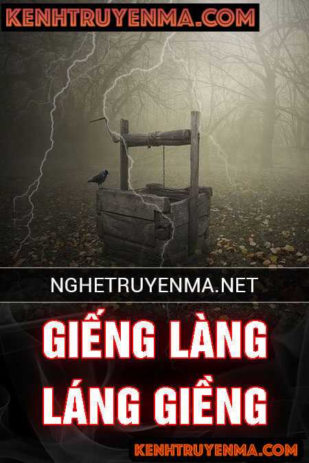 Nghe truyện Giếng Làng – Láng Giềng