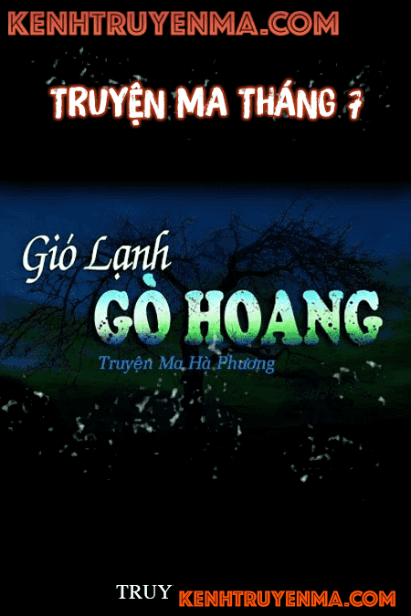 Nghe truyện Gió lạnh gò hoang - Truyện ma tháng 7