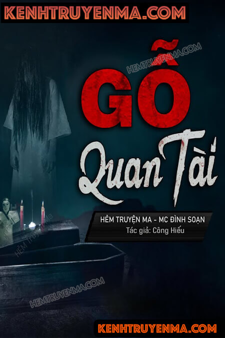 Nghe truyện Gỗ Quan Tài