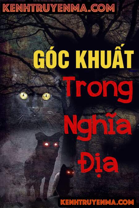 Nghe truyện Góc Khuất Trong Nghĩa Địa