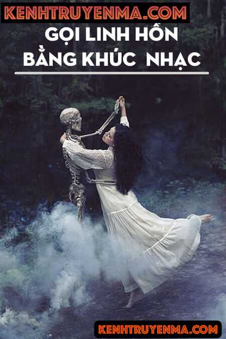 Nghe truyện Gọi Linh Hồn Bằng Khúc Nhạc - Truyện Ma