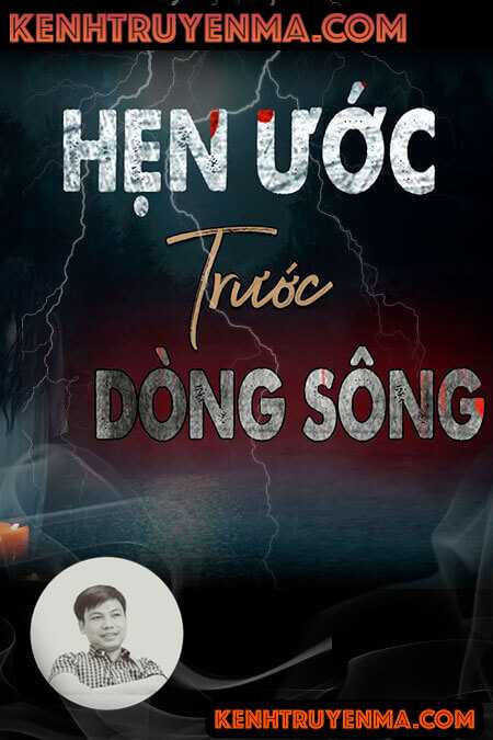 Nghe truyện Hẹn Ước Trước Dòng Sông