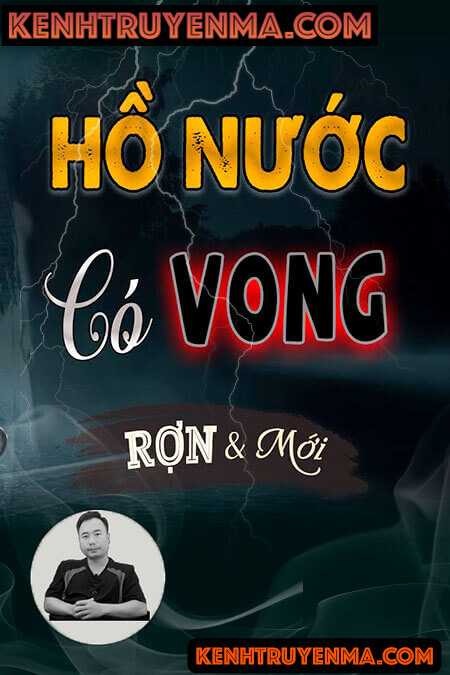 Nghe truyện Hồ Nước Có Vong