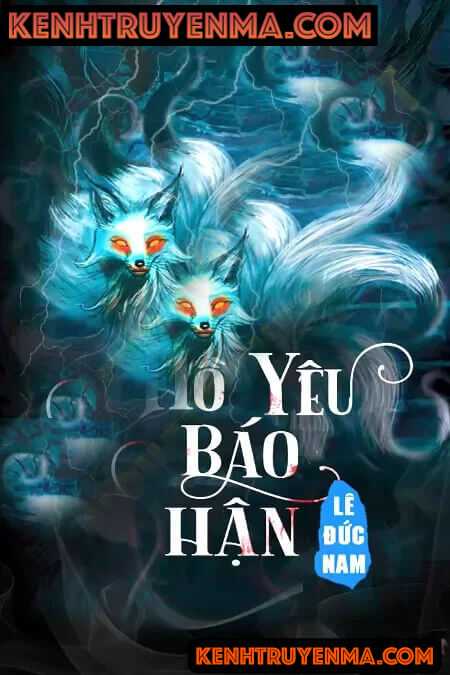 Nghe truyện Hồ Yêu Báo Hận