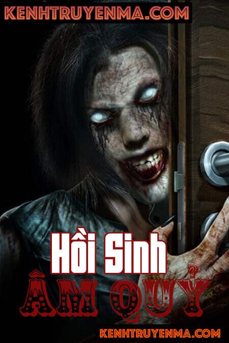 Nghe truyện Hồi Sinh Âm Quỷ